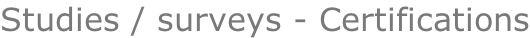 Studies / surveys - Certifications